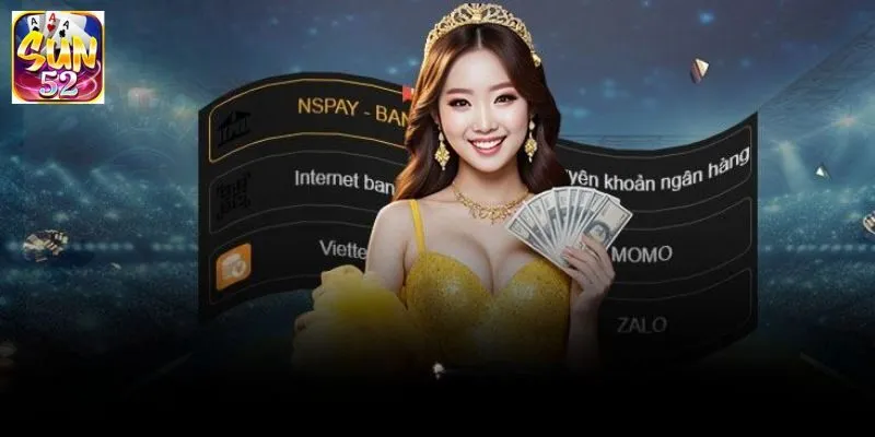 Sơ lược về nạp tiền SUN52